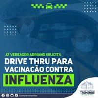 Adriano solicita sistema drive thru para vacinação contra Influenza