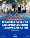 ATENÇÃO, TREMEMBÉ! É HOJE! ÚLTIMO DIA DA VAN DA SABESP NO CENTRO! 