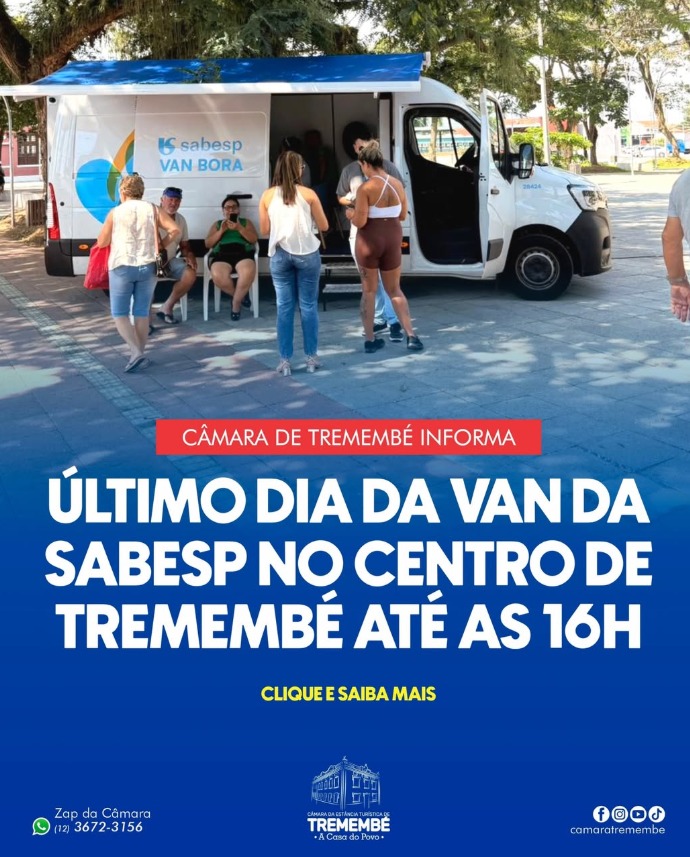 ATENÇÃO, TREMEMBÉ! É HOJE! ÚLTIMO DIA DA VAN DA SABESP NO CENTRO! 