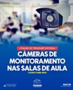 CÂMERAS DE MONITORAMENTO NAS SALAS DE AULA