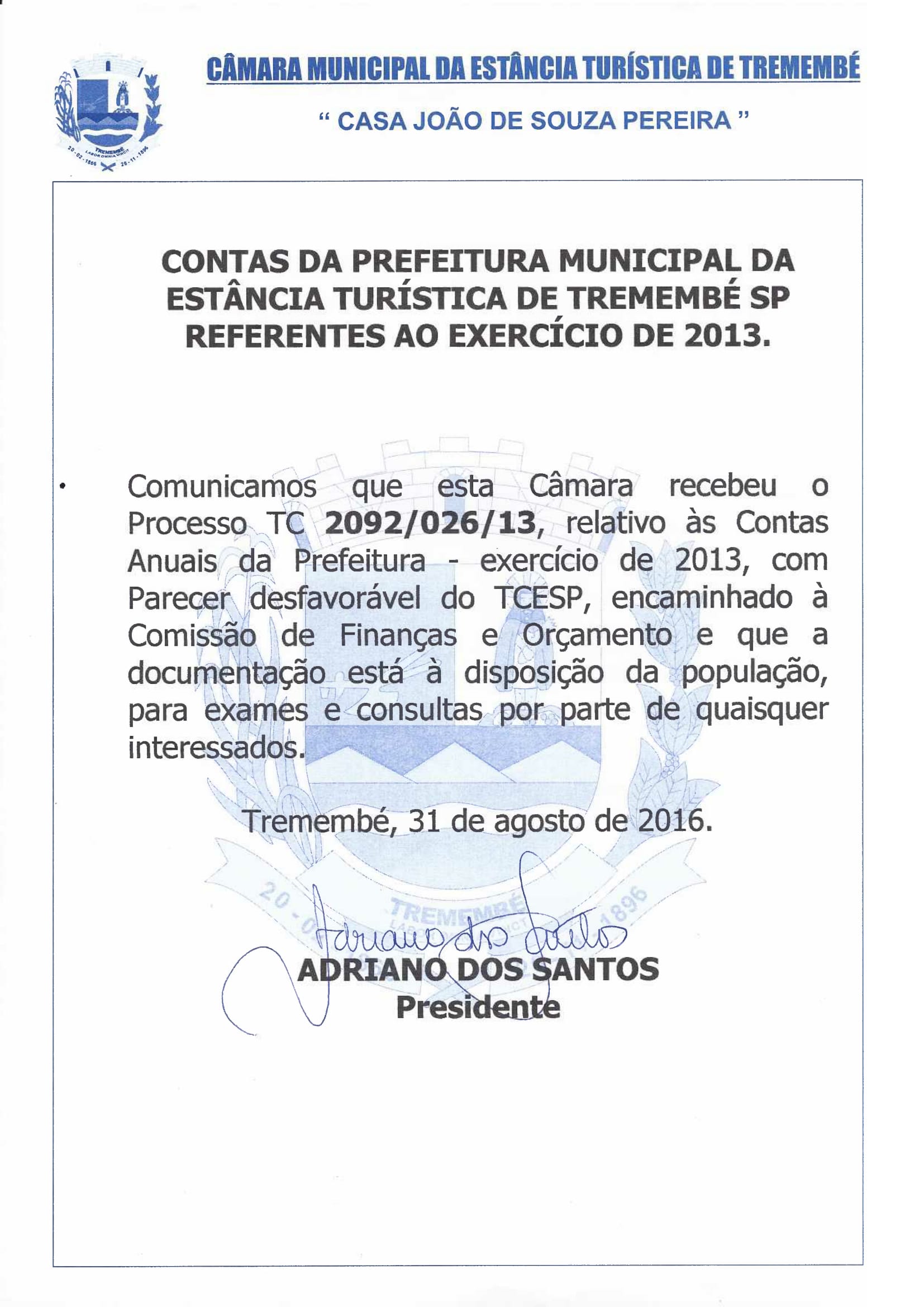 COMUNICADO: CONTAS DA PREFEITURA MUNICIPAL DA ESTÂNCIA TURÍSTICA DE TREMEMBÉ SP REFERENTE AO EXERCÍCIO DE 2013