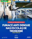  FUMACÊ ANTI-DENGUE NAS ESCOLAS MUNICIPAI