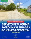  MANUTENÇÃO NAS ESTRADAS DOS BAIRROS KANEGAE E BERIZAL