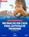 VACINAÇÃO EM CASA PARA AUTISTAS DE TREMEMBÉ