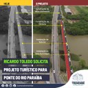 Vereador Ricardo apresenta projeto para fomentar turismo na ponte do Rio Paraíba
