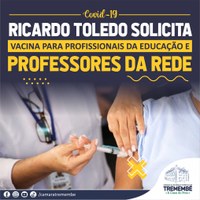 Vereador Ricardo solicita vacinação para profissionais da educação e professores